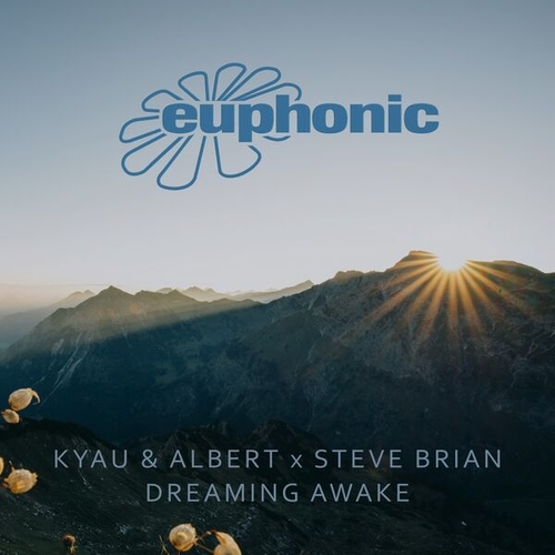 Kyau & Albert & Steve Brian - Dreaming Awake [EUPH392]